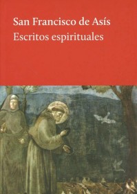 Escritos espirituales SAN FRANCISCO DE ASÍS – Dedalus