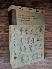 Los tópicos de la Muerte COBO MEDINA, CARLOS - Ediciones Libertarias