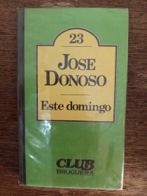 Este domingo DONOSO, JOSÉ – Bruguera 