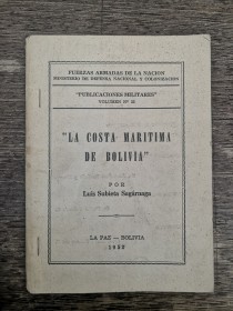 La costa marítima de Bolivia SUBIETA SAGÁRNAGA, LUIS (1952)