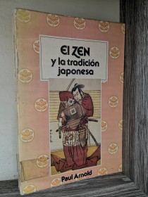 El Zen y la tradición japonesa ARNOLD, PAUL - Mensajero
