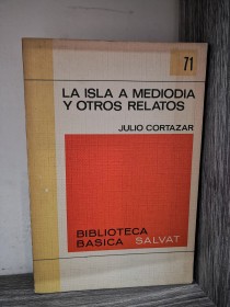 La isla a mediodía y otros relatos CORTÁZAR, JULIO - Salvat