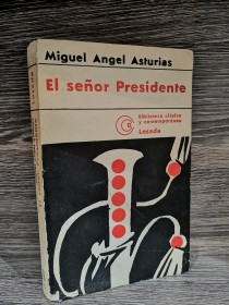El señor presidente ASTURIAS, MIGUEL ÁNGEL - Losada