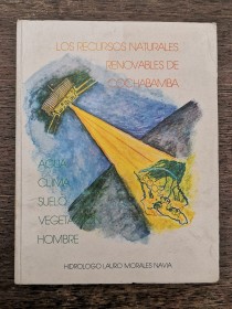 Los recursos naturales renovables de Cochabamba MORALES NAVIA, LAURO (1979)