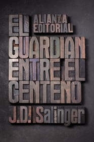 El guardián entre el centeno SALINGER, J. D. – Alianza