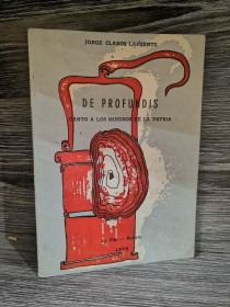 De profundis (canto a los mineros de la patria) CLAROS LAFUENTE, JORGE - UMSA