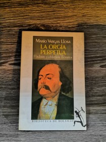 La orgía perpetua VARGAS LLOSA, MARIO - Seix Barral