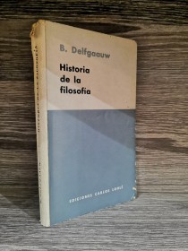 Historia de la filosofía DELFGAAUW, B. - Carlos Lohlé