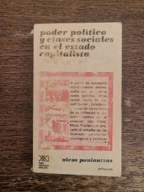 Poder político y clases sociales en el estado capitalista POULANTZAS, NICOS - Siglo Veintiuno