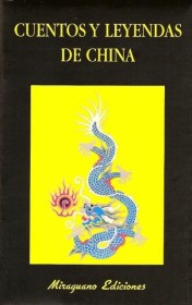 Cuentos y leyendas de China AA. VV. – Miraguano