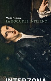 La boca del infierno NEGRONI, MARÍA - Interzona