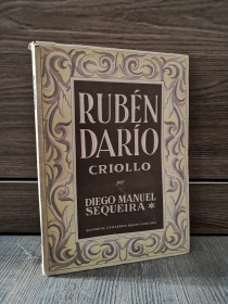 Rubén Darío criollo SEQUEIRA, DIEGO MANUEL - Guillermo Kraft