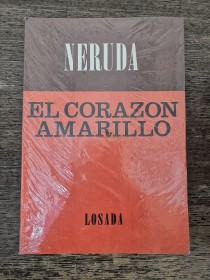 El corazón amarillo NERUDA, PABLO - Losada