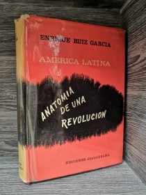 América Latina. Anatomía de una revolución RUIZ GARCÍA, ENRIQUE - Guadarrama