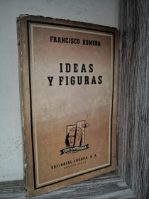 Ideas y figuras ROMERO, FRANCISCO - Losada