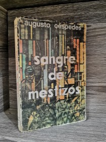 Sangre de mestizos CÉSPEDES, AUGUSTO - Juventud