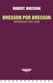 Bresson por Bresson. Entrevistas (1943-1983) BRESSON, ROBERT – El cuenco de plata