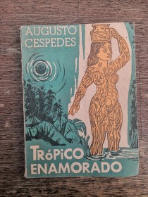 Trópico enamorado CÉSPEDES, AUGUSTO - Universo