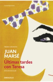 Últimas tardes con Teresa MARSÉ, JUAN – Debolsillo