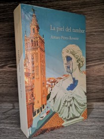 La piel del tambor PÉREZ-REVERTE, ARTURO - Alfaguara