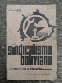 Sindicalismo boliviano. Principios e historia AGUILO, FEDERICO - CISEP