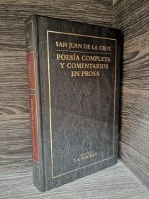 Poesía completa y comentarios en prosa SAN JUAN DE LA CRUZ - La Nación