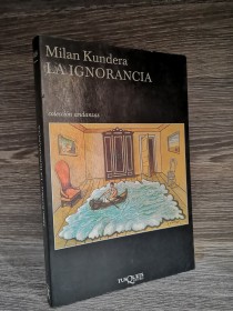 La ignorancia KUNDERA, MILAN - Tusquets