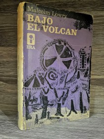 Bajo el volcán LOWRY, MALCOLM - Era