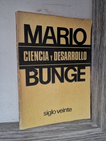 Ciencia y desarrollo BUNGE, MARIO - Siglo Veinte