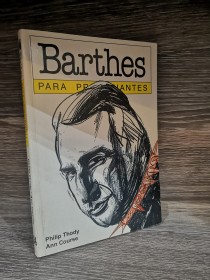 Barthes para principiantes THODY, P. - COURSE, ANN - Era Naciente
