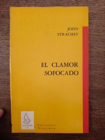 El clamor sofocado STRACHEY, JOHN - Marymar