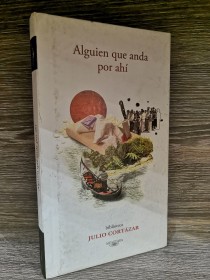 Alguien anda ahí CORTÁZAR, JULIO - Alfaguara