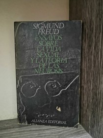 Ensayos sobre la vida sexual y la teoría de las neurosis FREUD, SIGMUND - Alianza