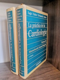 La práctica de la cardiología (2 tomos) EAGLE, HABER, DESANCTIS Y AUSTEN - Panamericana