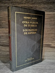 Otra vuelta de tuerca - Los papeles de Aspern JAMES, HENRY - La Nación