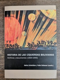 Historia de las izquierdas bolivianas SCHELCHKOV, A. - STEFANONI, P. - CIS