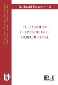 Culpabilidad y reproche en el Derecho penal FREUDENTHAL, BERTHOLD – Euroeditores