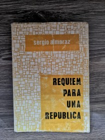 Requiem para una república ALMARAZ, SERGIO - Sin editorial