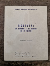 Bolivia: su estructura y sus derechos en el Pacífico SANCHEZ BUSTAMANTE, DANIEL (1979)