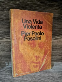 Una vida violenta PASOLINI, PIER PAOLO - Monte Ávila