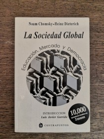 La sociedad global CHOMSKY, N. Y DIETERICH, H. - Contrapuntos