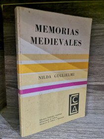 Memorias medievales GUGLIELMI, NILDA - Ediciones Culturales Argentinas