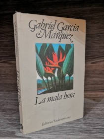 La mala hora GARCÍA MÁRQUEZ, GABRIEL - Sudamericana