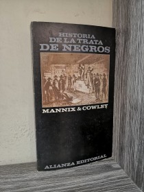Historia de la trata de negros MANNIX Y COWLEY - Alianza