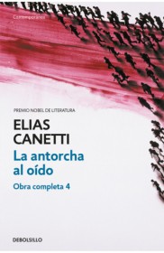 La antorcha al oído CANETTI, ELIAS – Debolsillo