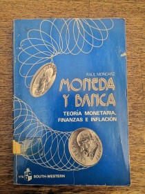 Moneda y banca MONCARZ, RAÚL - South-Western