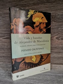 Vida y hazañas de Alejandro de Macedonia PSEUDO CALÍSTENES - RBA