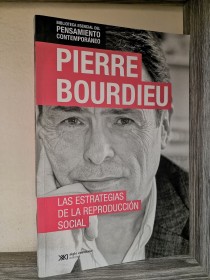 Las estrategias de la reproducción social BOURDIEU, PIERRE - Siglo Veintiuno