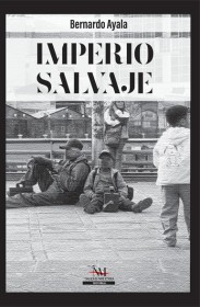 Imperio salvaje AYALA, BERNARDO – Nuevo Milenio