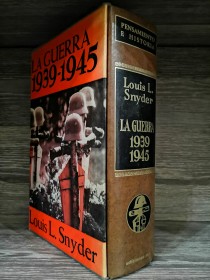 La Guerra (1939-1945) SNYDER, LOUIS - Ediciones Martínez Roca